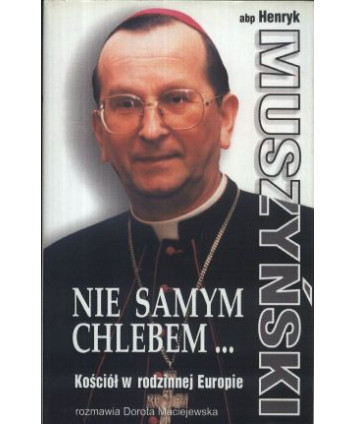 Nie samym chlebem... Kościół w rodzinnej Europie