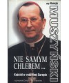 Nie samym chlebem... Kościół w rodzinnej Europie