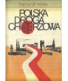 Polska droga Chorzowa. Opowieść z dziejów Chorzowa