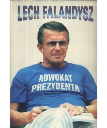 Lech Falandysz. Adwokat prezydenta