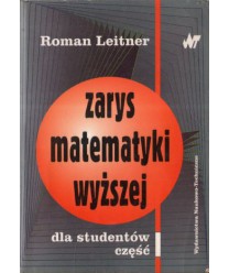 Zarys matematyki wyższej dla studentów część 1