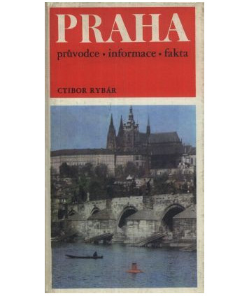 Praha. Průvodce, informace, fakta