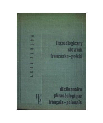 Frazeologiczny słownik francusko-polski