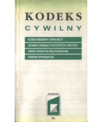 Kodeks cywilny. Kodeks rodzinny i opiekuńczy. Ustawa o księgach wieczystych i hipotece. Prawo prywatne międzynarodowe