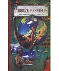 Podróże po świecie. Międzynarodowe podróże ekologiczne
