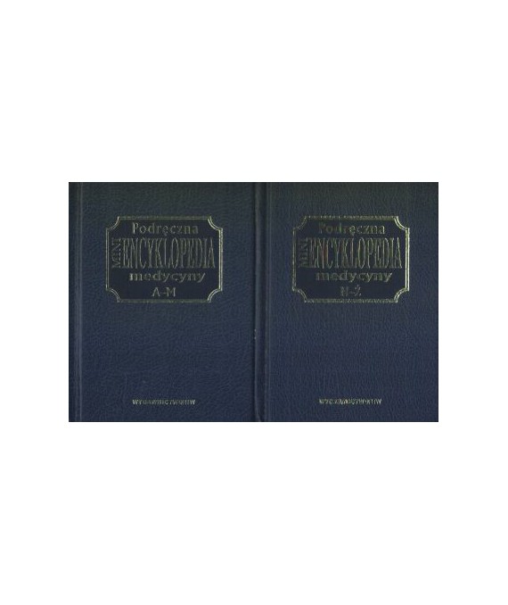 Podręczna miniencyklopedia medycyny A-M, N-Ż t.1-2