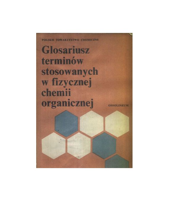 Glosariusz terminów stosowanych w fizycznej chemii organicznej