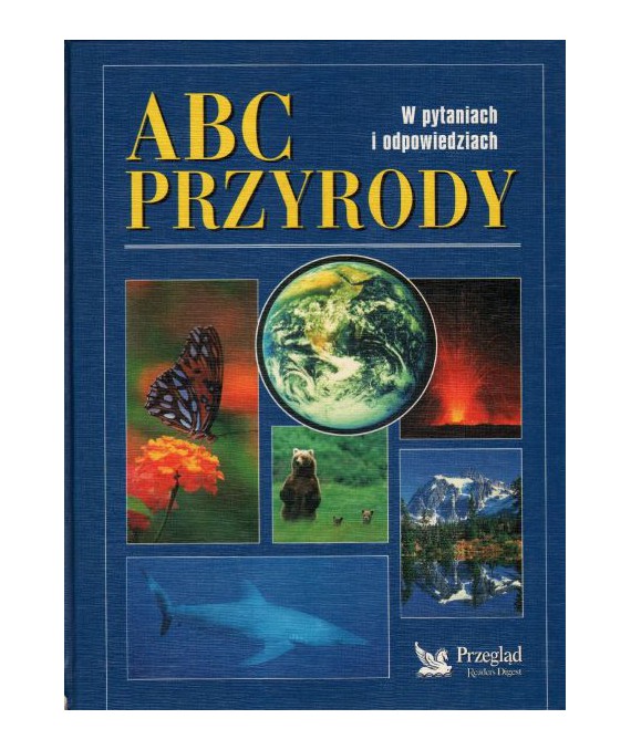 ABC przyrody w pytaniach i odpowiedziach