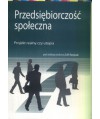 Przedsiębiorczość społeczna. Projekt realny czy utopia