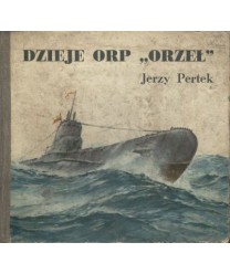 Dzieje ORP “Orzeł“