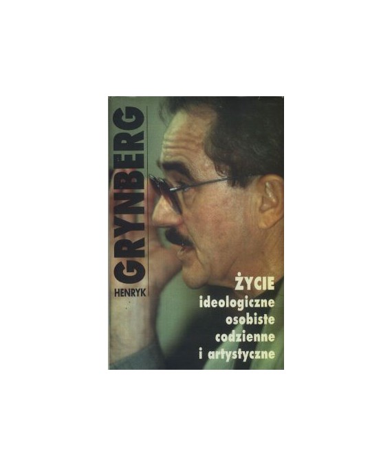 Życie ideologiczne, osobiste, codzienne i artystyczne