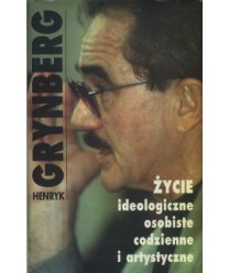 Życie ideologiczne, osobiste, codzienne i artystyczne