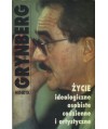 Życie ideologiczne, osobiste, codzienne i artystyczne