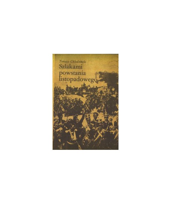 Szlakami powstania listopadowego
