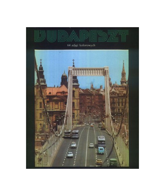 Budapeszt. 64 zdięć kolorowych