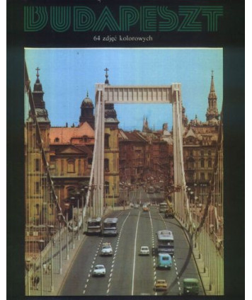 Budapeszt. 64 zdięć kolorowych
