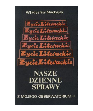 Nasze dzienne sprawy. Z mojego obserwatoriun II