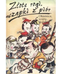 Złote rogi, czapki z piór. Z publicystyki politycznej 1986-1993