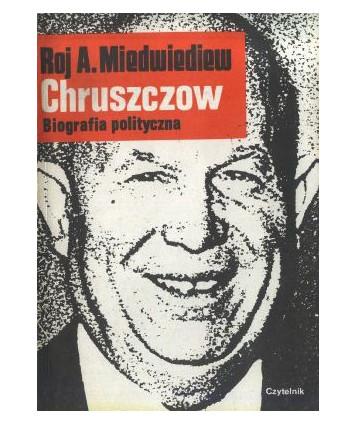 Chruszczow. Biografia polityczna