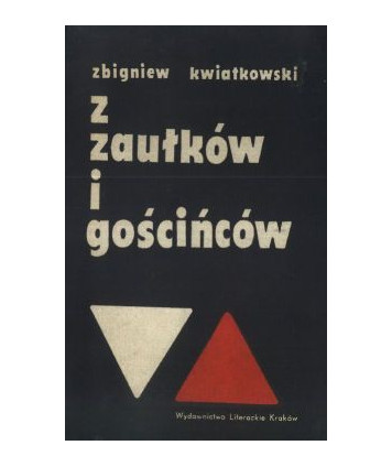 Z zaułków i gościńców. Publicystyka i reportaże