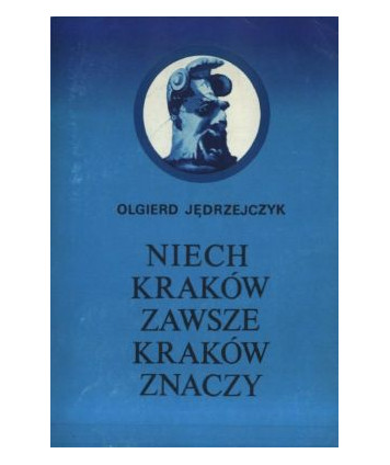 Niech Kraków zawsze Kraków znaczy
