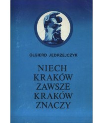 Niech Kraków zawsze Kraków znaczy