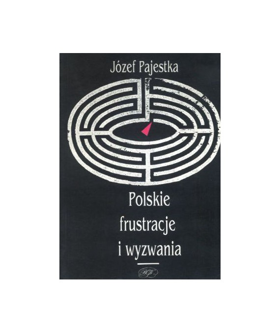 Polskie frustracje i wyzwania. Przesłanki postępu cywilizacyjnego