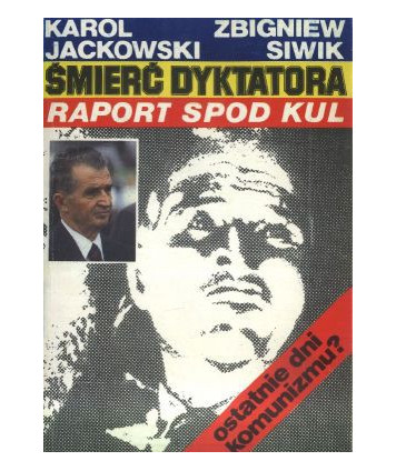 Śmierć dyktatora. Raport spod kul. Ostatnie dni komunizmu?