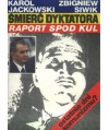 Śmierć dyktatora. Raport spod kul. Ostatnie dni komunizmu?