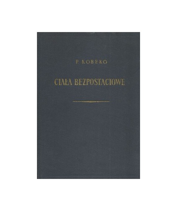 Ciała bezpostaciowe. Własności fizykochemiczne prostych i wielocząsteczkowych substancji bezpostaciowych