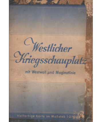 Westlicher Kriegsschauplatz mit Westwall und Maginotlinie