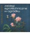 Zabiegi agrotechniczne w ogródku