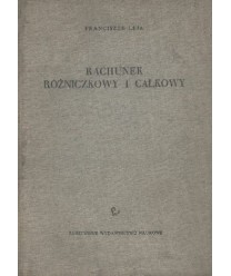 Rachunek różniczkowy i całkowy. Ze wstępem do równań różniczkowych