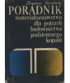 Poradnik materiałoznawstwa dla potrzeb budownictwa podziemnego kopalń