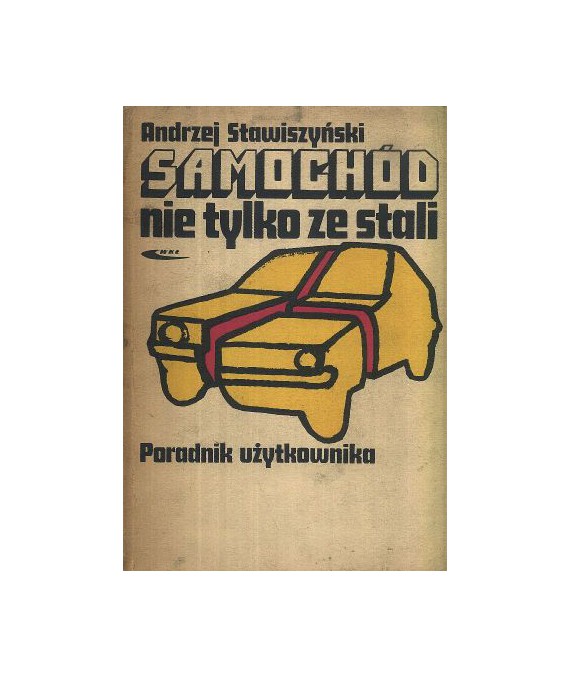 Samochód nie tylko ze stali. Poradnik użytkownika