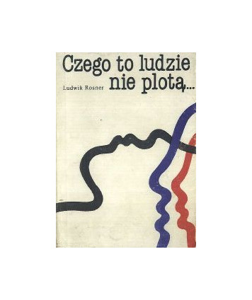 Czego to ludzie nie plotą... Polacy w anegdocie