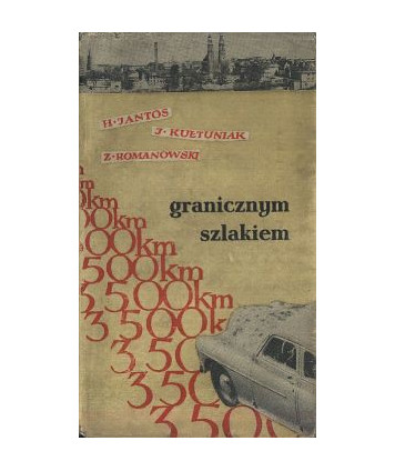 Granicznym szlakiem. Reportaże