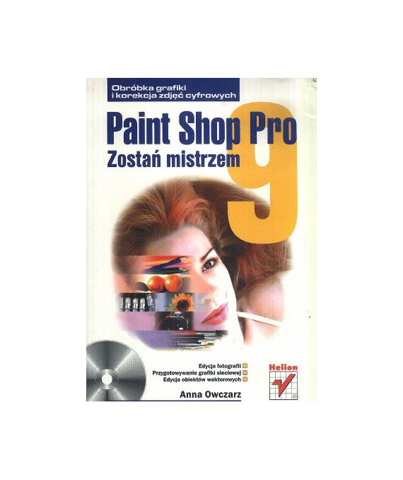 Paint Shop Pro 9. Zostań mistrzem + CD