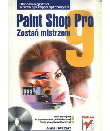 Paint Shop Pro 9. Zostań mistrzem + CD