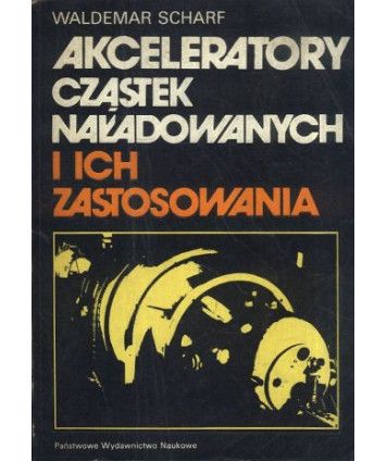 Akceleratory cząstek naładowanych i ich zastosowania