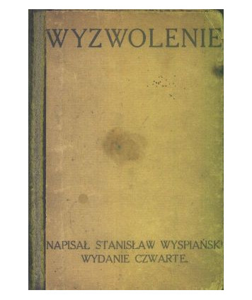 Wyzwolenie. Dramat w trzech aktach
