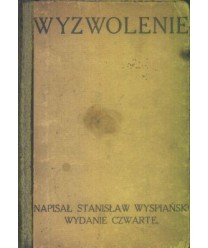 Wyzwolenie. Dramat w trzech aktach