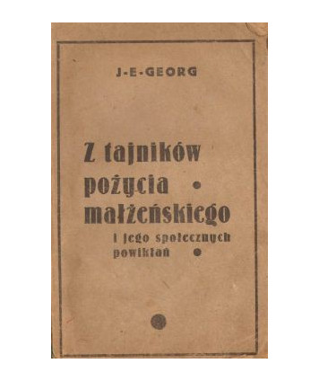 Z tajników pożycia małżeńskiego i jego społecznych powikłań