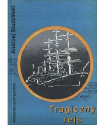 Tragiczny rejs. Głośne katastrofy statków, przemyt i tajemnicze zaginięcia na morzu