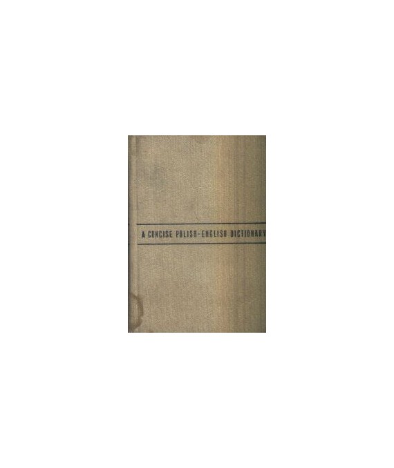 A Concise Polish-Englisch Dictionary. Mały słownik angielsko-polski