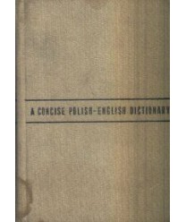 A Concise Polish-Englisch Dictionary. Mały słownik angielsko-polski