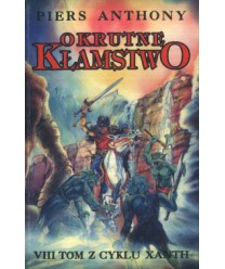Okrutne kłamstwo. VIII tom z cyklu Xanth