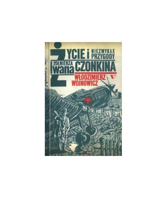 Życie i niezwykłe przygody żołnierza Iwana Czonkina