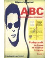 ABC pracownika ochrony. Podręcznik do kursu na licencję I stopnia, cz.1