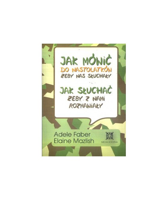 Jak mówić do nastolatków żeby nas słuchały. Jak słuchać żeby z nami rozmawiały